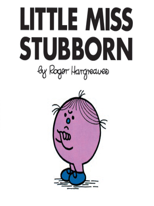 Title details for Little Miss Stubborn by Roger Hargreaves - Wait list